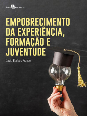 cover image of Empobrecimento da experiência, formação e juventude